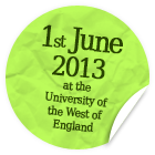 1st June 2013 at the University of Western England